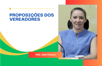 Câmara aprova requerimento da ver. Ana Paula com pedido de atuação mais efetiva da Secretaria da Mulher no município