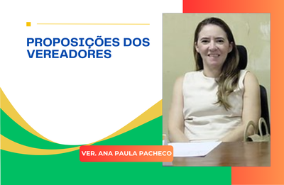 Câmara aprova Requerimento da vereador Ana Paula com solicitação de vigia noturno na UBS Guilherme Sampaio