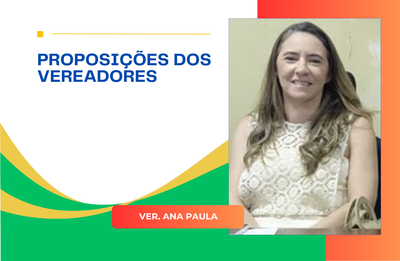 Vereadora Ana Paula Pacheco apresenta requerimento solicitando informações sobre atendimentos odontológicos no município